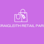 Exploring Craigleith Retail Park: A Shopper’s Haven